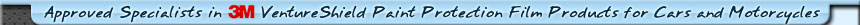 Approved Specialists in VentureShield Paint Protection Film Products for Cars and Motorcycles